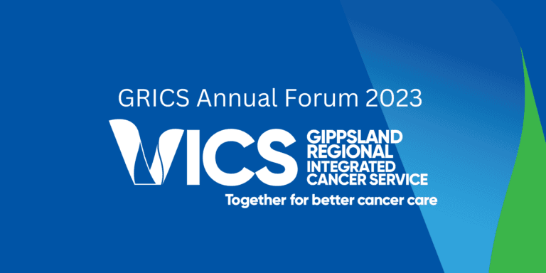 Gippsland Regional Integrated Cancer Service presents the 2023 Annual Forum